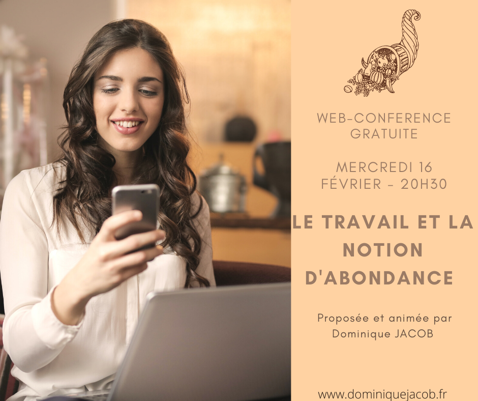 WEB CONFERENCE GRATUITE THEME TRAVAIL ET NOTION D'ABONDANCE L'Eveil